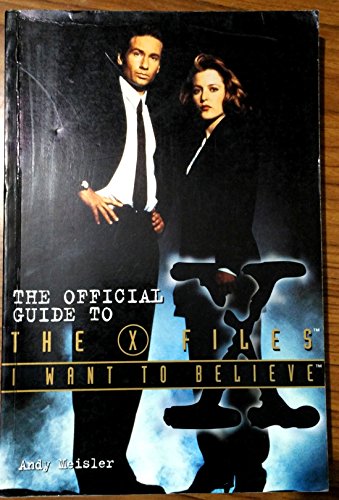 Stock image for I Want to Believe : The Official Guide to the X-Files for sale by Better World Books: West