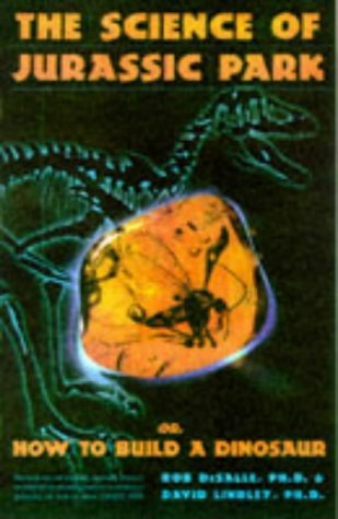 Imagen de archivo de The Science of Jurassic Park: and The Lost World: How to Build a Dinosaur a la venta por AwesomeBooks