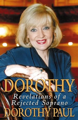 9780002558976: Dorothy: Revelations of a Rejected Soprano