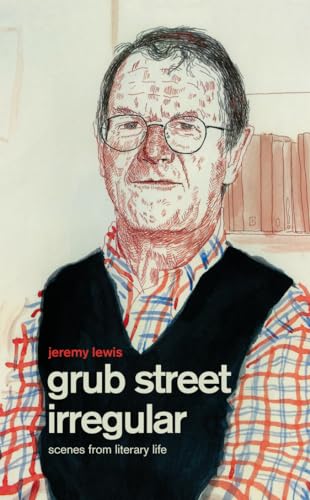 Grub Street Irregular: Scenes from Literary Life (9780002559065) by Lewis, Jeremy