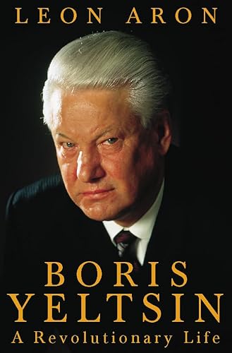 Imagen de archivo de Boris Yeltsin: A Revolutionary Life a la venta por WorldofBooks