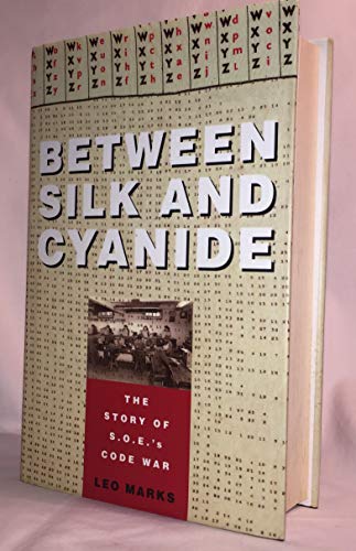 Beispielbild fr Between Silk and Cyanide : The Story of SOE's Code War zum Verkauf von WorldofBooks