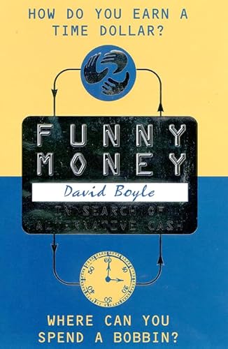 Funny Money: In Search of Alternative Cash (9780002559478) by Boyle, David