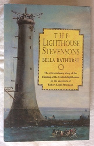 9780002570060: The Lighthouse Stevensons: The Extraordinary Story of the Building of the Scottish Lighthouses By the Ancestors of Robert Louis Stevenson