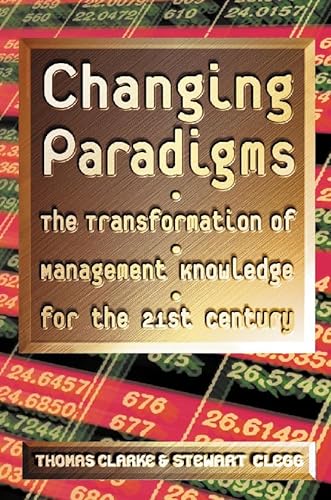 9780002570152: Changing Paradigms: The Transformation of Management Knowledge for The 21st Century