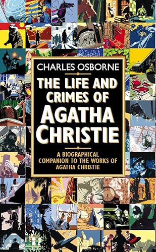 Stock image for The Life and Crimes of Agatha Christie: A biographical companion to the works of Agatha Christie for sale by WorldofBooks