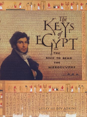 9780002570916: The Keys of Egypt: The Race to Read the Hieroglyphs