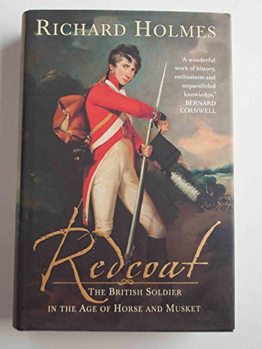 Beispielbild fr Redcoat: The British Soldier in the Age of Horse and Musket zum Verkauf von AwesomeBooks