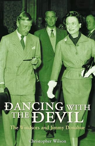 Imagen de archivo de Dancing with the Devil : The Windsors and Jimmy Donahue a la venta por Better World Books