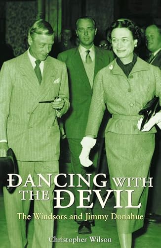 9780002571036: Dancing With the Devil: The Windsors and Jimmy Donahue