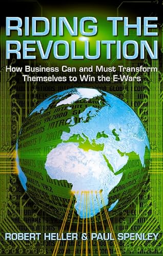 Beispielbild fr Riding the Revolution: How Business Can and Must Transform Themselves To Win the E-Wars zum Verkauf von MusicMagpie