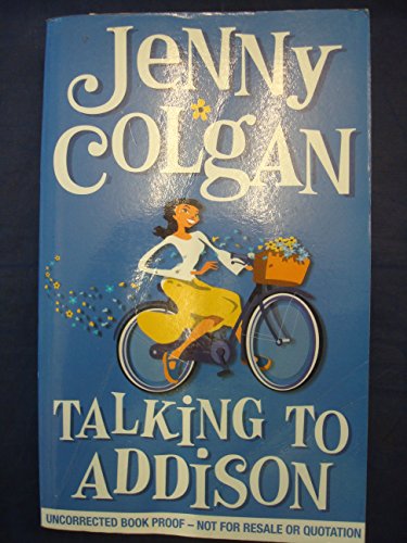 9780002571241: Talking to Addison: a feel good romantic comedy from the Sunday Times bestselling author of The Endless Beach