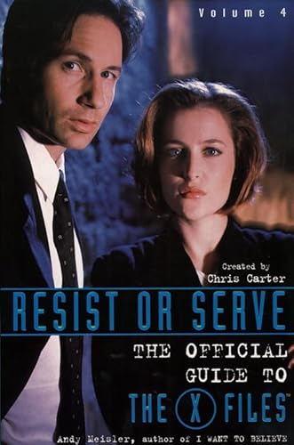 Stock image for Resist or Serve: The Official Guide to the "X-files" (X Files) (Trade Paperback) for sale by AwesomeBooks