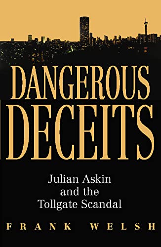 9780002571449: Dangerous Deceits: Julian Askin and the Tollgate Scandal