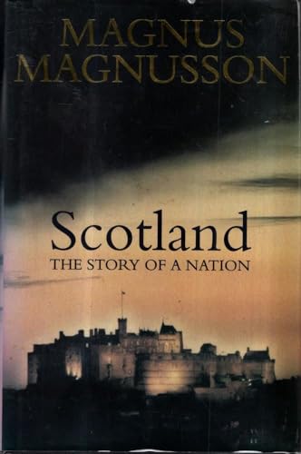 Stock image for Scotland: The Story of a Nation for sale by WorldofBooks