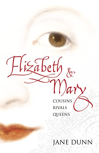 9780002571500: Elizabeth and Mary: Cousins, Rivals, Queens