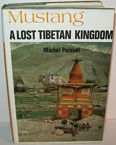 Stock image for Mustang: Lost Tibetan Kingdom for sale by Pukkiware