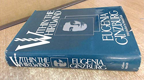 Imagen de archivo de Within the Whirlwind / Eugenia Ginzburg ; Translated by Ian Boland ; Introduction by Heinrich B ll a la venta por ThriftBooks-Atlanta
