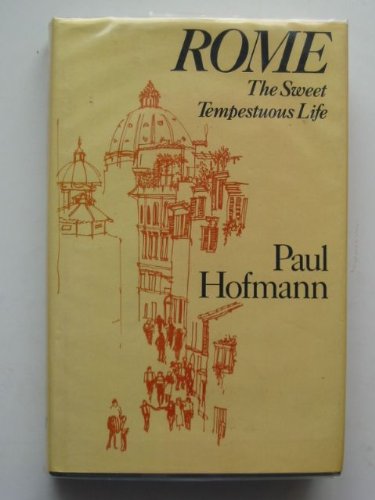 Rome: The Sweet Tempestuous Life (9780002627757) by Hofmann, Paul