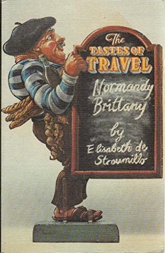Stock image for The Tastes of Travel: Normandy Brittany for sale by Jt,s junk box