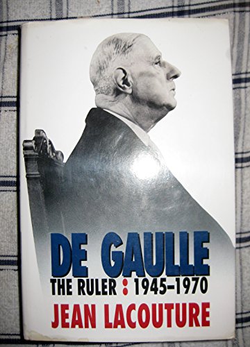 9780002711531: De Gaulle Vol II: The Ruler, 1945–1970