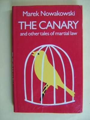 Stock image for The Canary : And Other Tales of Martial Law for sale by Richard Sylvanus Williams (Est 1976)