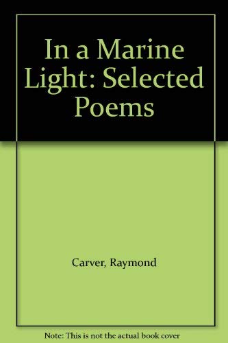 Stock image for In a Marine Light - Selected Poems for sale by Midtown Scholar Bookstore