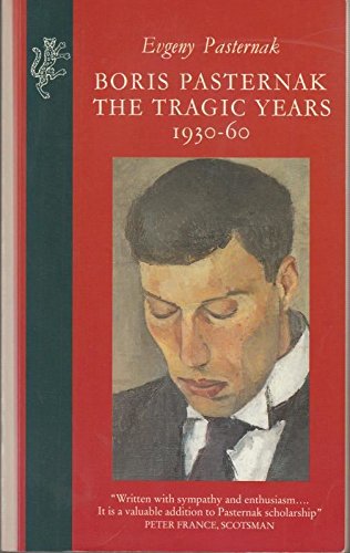 Stock image for Boris Pasternak : The Tragic Years for sale by Better World Books