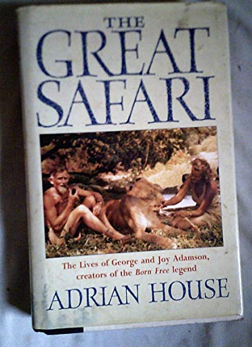 Beispielbild fr The Great Safari: Lives of George and Joy Adamson zum Verkauf von WorldofBooks