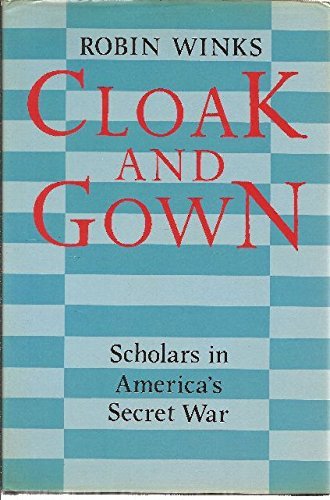 Imagen de archivo de Cloak and Gown : Scholars in America's Secret War a la venta por Better World Books: West