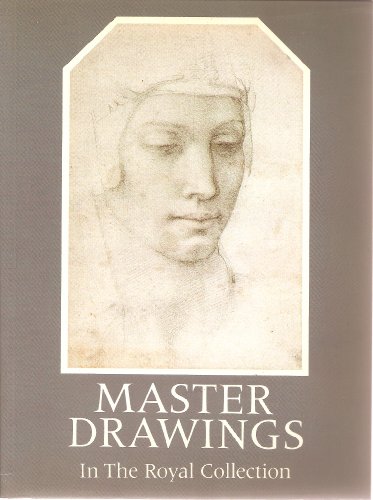 Stock image for Master Drawings in the Royal Collection: From Leonardo Da Vinci to the Present Day for sale by Concordia Books