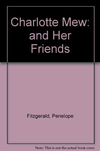 Charlotte Mew: and Her Friends (9780002721684) by Penelope Fitzgerald