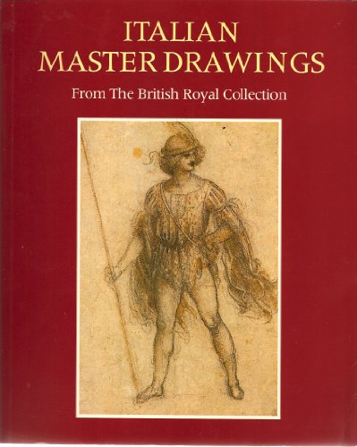 Stock image for Italian Master Drawings Leonardo to Canaletto from The British Royal Collection for sale by Snow Crane Media
