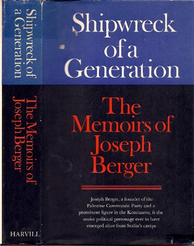 Shipwreck of a generation;: The memoirs of Joseph Berger - Berger, Joseph