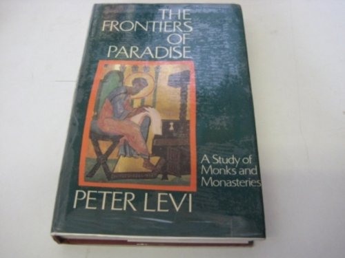 Beispielbild fr The Frontiers of Paradise: Study of Monks and Monasteries zum Verkauf von WorldofBooks