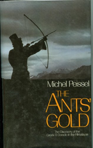 Beispielbild fr The Ants' Gold: The Discovery of the Greek El Dorado in the Himalayas zum Verkauf von Leaf Ends