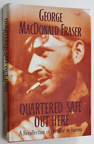 Beispielbild fr Quartered Safe Out Here : A Recollection of the War in Burma zum Verkauf von Shiny Owl Books