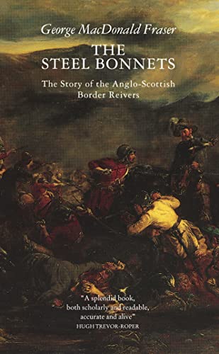 9780002727464: Steel Bonnets: The Story of the Anglo-Scottish Border Reivers