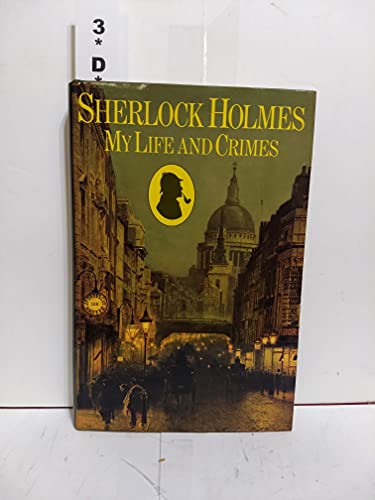 Beispielbild fr Sherlock Holmes: My Life and Crimes zum Verkauf von WorldofBooks