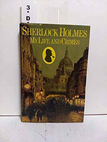 Stock image for Sherlock Holmes: My Life and Crimes for sale by WorldofBooks