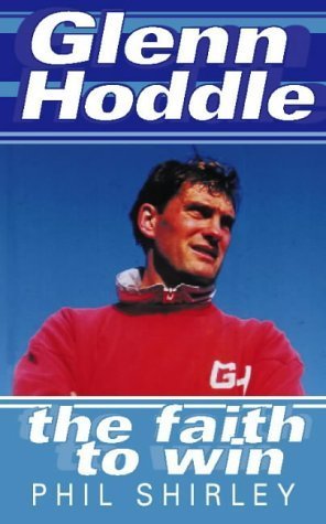 Stock image for Glenn Hoddle: The Faith to Win for sale by WorldofBooks