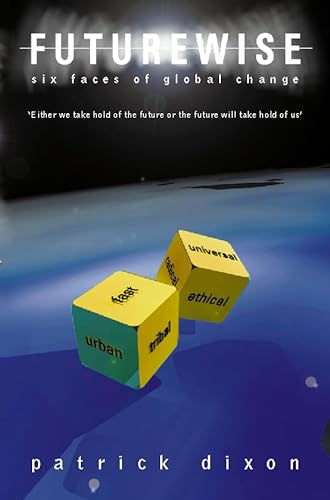 Stock image for Futurewise: The Six Faces of Global Change for sale by Untje.com