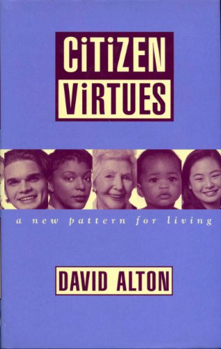 Beispielbild fr Citizen Virtues: A New Pattern for Living zum Verkauf von WorldofBooks