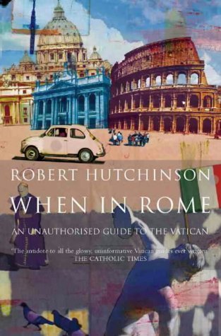 Imagen de archivo de When in Rome: A Journal of Life in the Vatican City a la venta por Half Price Books Inc.
