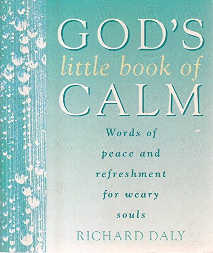 Stock image for God's Little Book of Calm for sale by Goldstone Books