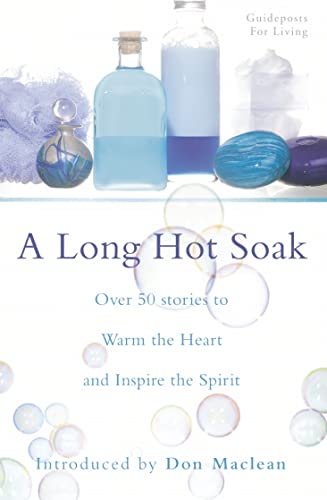 Stock image for A Long Hot Soak: Over 50 Stories to Warm the Heart and Inspire the Spirit for sale by My Dead Aunt's Books