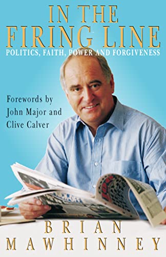 9780002740623: In the Firing Line: Politics, Faith, Power and Forgiveness