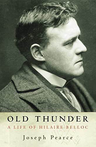 Beispielbild fr Old Thunder: A Life of Hilaire Belloc zum Verkauf von WorldofBooks