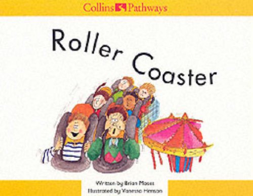 Collins Pathways Stage 1 Set D: Roller Coaster (Collins Pathways) (9780003010466) by Minns, Hilary; Lutrario, Chris; Wade, Barrie; Moses, Brian