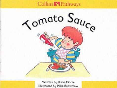 Collins Pathways Stage 1 Set D: Tomato Sauce (Collins Pathways) (9780003010473) by Minns, Hilary; Lutrario, Chris; Wade, Barrie; Morse, Brian